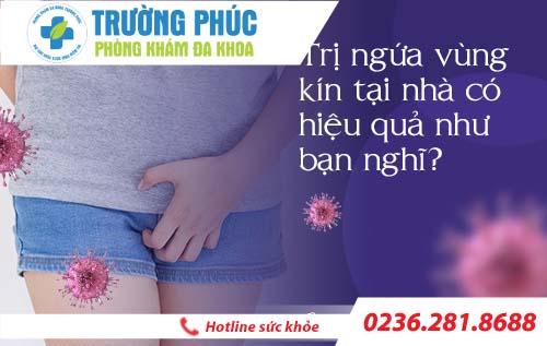 Trị ngứa vùng kín tại nhà có hiệu quả như bạn nghĩ?