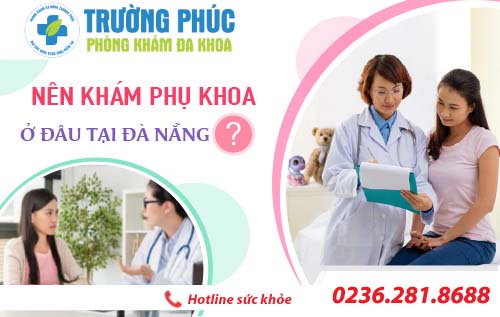 Phòng khám phụ khoa an toàn tại Đà Nẵng?