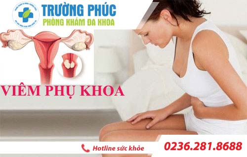 Viêm phụ khoa là bệnh gì? Nên điều trị thế nào để có hiệu quả?