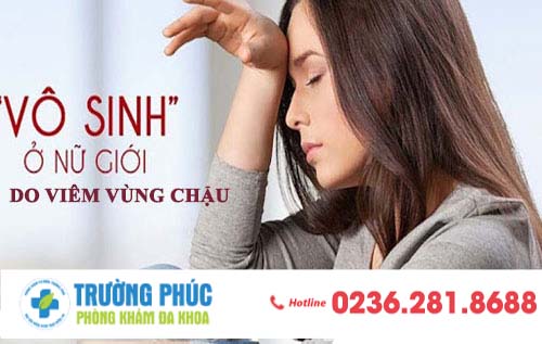 Viêm vùng chậu có khiến nữ giới bị vô sinh ?