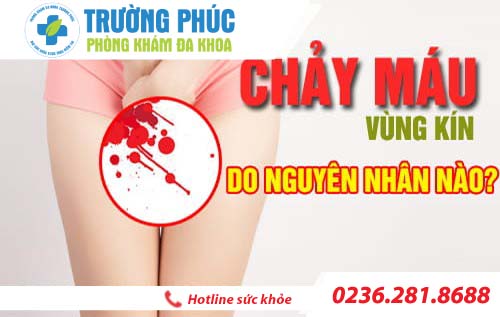 Bị chảy máu vùng kín có phải bệnh phụ khoa?