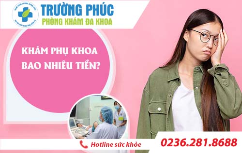 Khám Phụ Khoa Bao Nhiêu Tiền?
