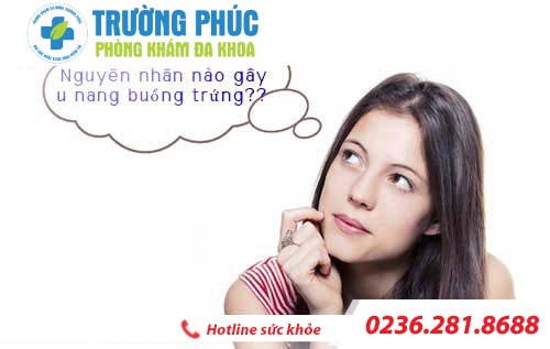 nguyen nhan va cach dieu tri benh u nang buong trung