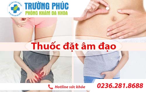 Thuốc đặt viêm âm đạo liệu có hiệu quả như chị em đã nghĩ?