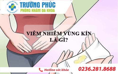 Những thông tin cần biết về viêm nhiễm vùng kín ở nữ